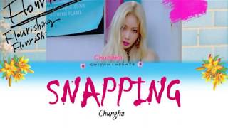 청하 (CHUNG HA) - Snapping (Lyrics Color Coded Indo/Han/Rom) Lirik Terjemahan Indonesia