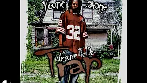 Young Savage - We Just Trappin'