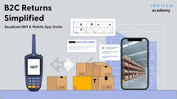 B2C Returns & Return Putaway Marking in EasyEcom Using HHT Device & Mobile App