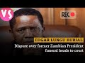 The Verdict: Dr Edgar Chagwa Lungu's Family vs Govt of Zambia 🇿🇲