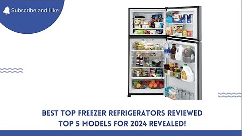 Best Top Freezer Refrigerators Reviewed Top 5 Models for 2024 Revealed!