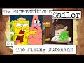 The Superstitious Sailor: The Flying Dutchman