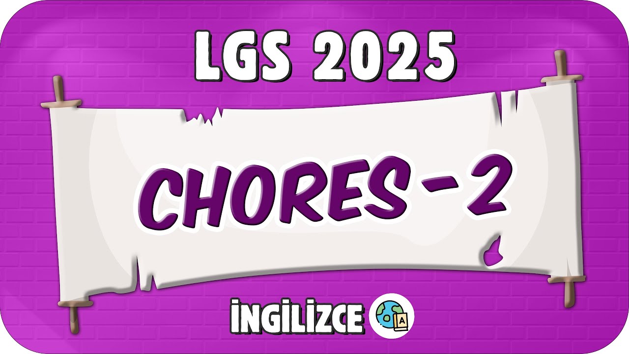 Chores - 2 📚 8. Sınıf İngilizce #2025LGS
