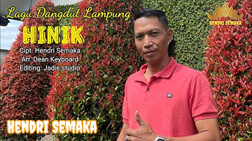 HINIK cipt/Vocal. Hendri Semaka Arr. Dean Keyboard