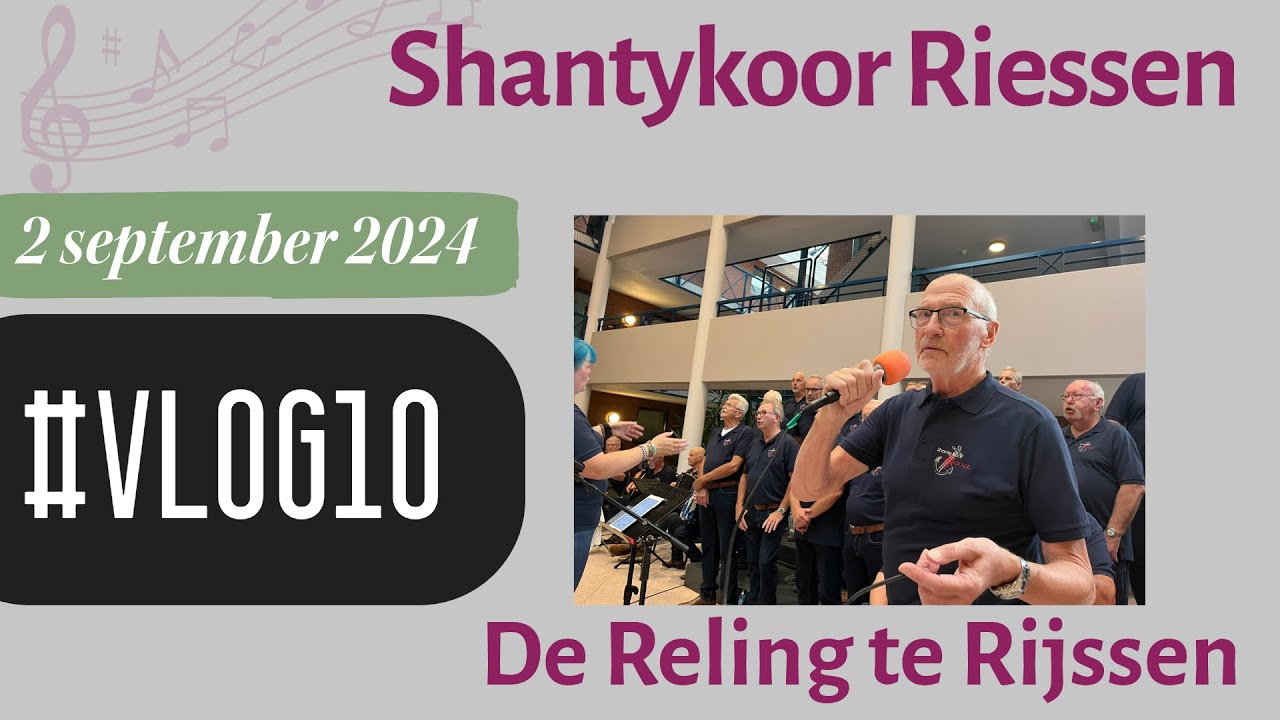 #vlog10 Shantykoor Riessen - De Reling te Rijssen op 2 september 2024