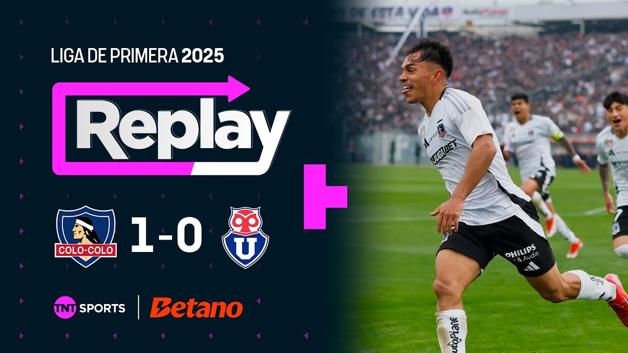 TNT Sports Replay | Colo Colo 1 - 0 Universidad de Chile | Fecha 22