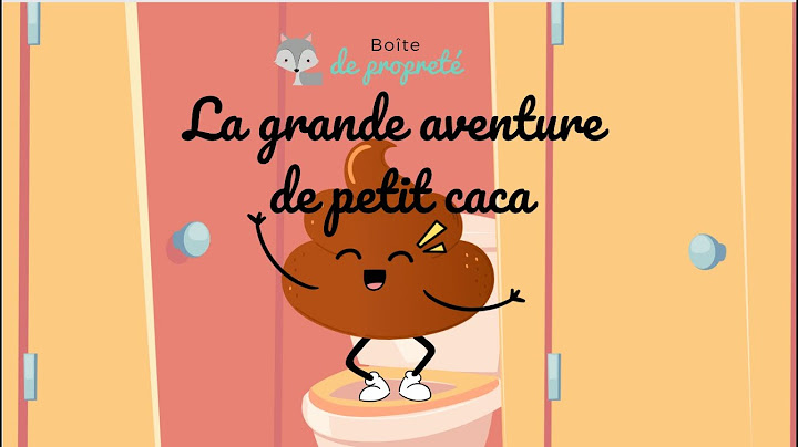La grande aventure de petit caca | Vidéo pour aider les enfants à faire caca
