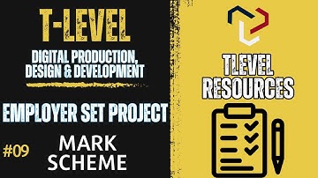 T Level - Digital Production, Design & Development - Employer Set Project - TASK 4 MARK SCHEME