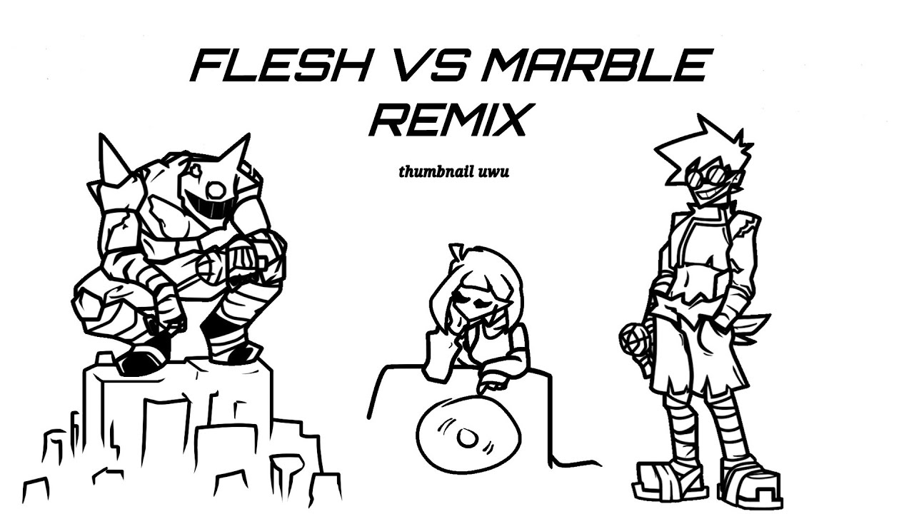 FLESH VS MARBLE - REMIX 