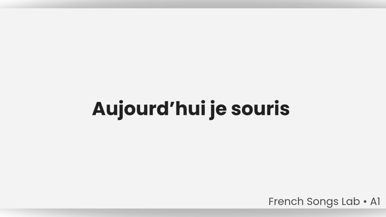 Je suis content aujourd’hui | Learn French with Songs | A1