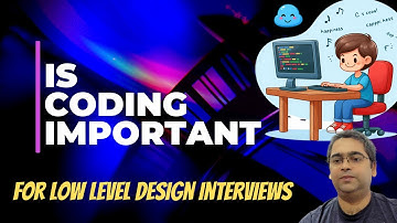 Is Coding Important in Low Level Design Interviews