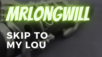 Clarinet - Skip to My Lou