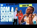 Dom  dough show ep3 feat smac tde