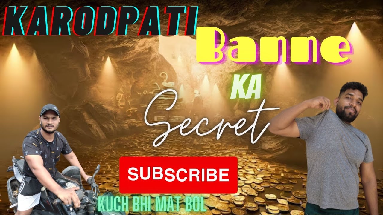karodpati banne ka secret . mila khajana . crorepati banne ka secret