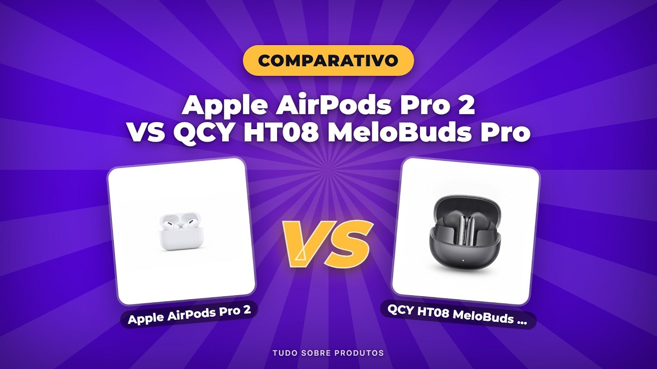 Capa: AirPods Pro 2 vs QCY HT08 MeloBuds Pro: O MELHOR Fone de 2026?