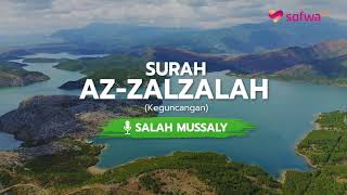 [JUZ 30] BACAAN MERDU SURAH AZ-ZALZALAH | SALAH MUSSALY
