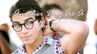 Another Day As A Jonas Chapter 22