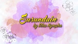 Elha Nympha - Susunduin (lyric video)