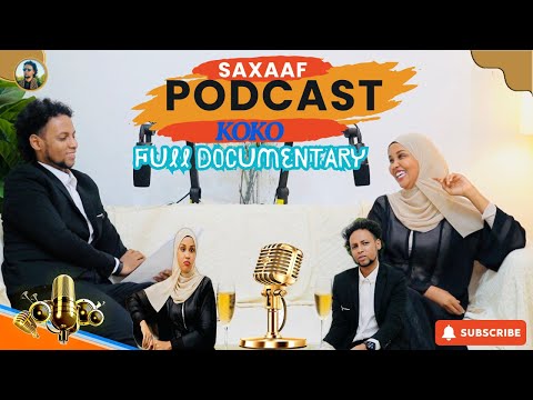KOKO BULLE QUDBO SIRO SIXIR NINKA LAGU XANTO FULL NOLOSHEEDA SAXAAF PODCAST EPISODE 1