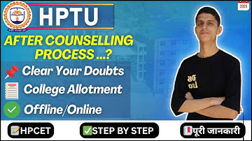 HPCET 2025 - After Counselling Process ? Seats Allotment & Document Verification | Complete Guide |
