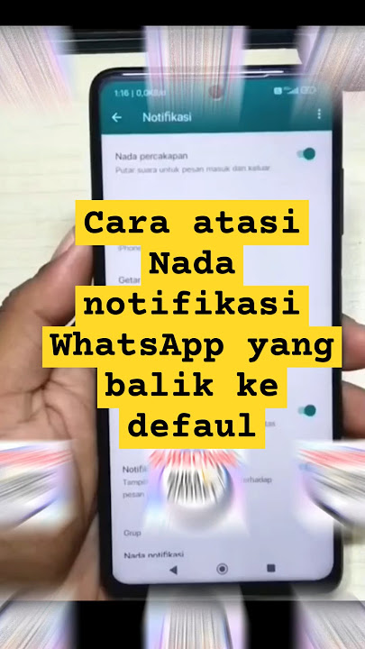 cara mudah Atasi Nada Notifikasi WhatsApp yang Hilang / balik ke default. #whatsapp