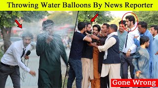 Throwing Water Balloons By News Reporter Gone Wrong @MastiPrankTvOfficial