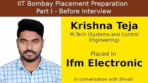 IIT Bombay Placement Preps || Part I - Before Interview || Krishna Teja - Ifm Electronic - Engineer