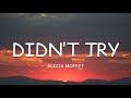 Alicia Moffet - Didn’t Try (Lyrics)🎵