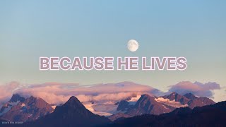 Because He Lives ( Slowed and reverb ) | Reiyh For Christ