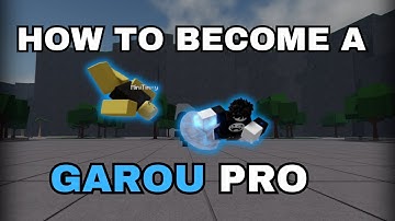 How to become a Garou PRO! (Updated)