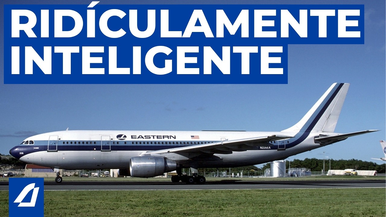 El A300 superó a Boeing en astucia — Luego todo cambió