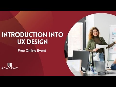 Intro to UX/ UI Design ( User Experience Design) - FREE online Webinar w/ UX Academy