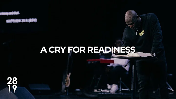 ENTRY & END TIMES | A Cry For Readiness | Matthew 25:1-13 | Philip Anthony Mitchell