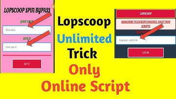 Lopscoop App Unlimited Trick !! Only Online Script
