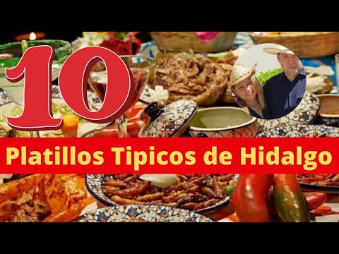 10 platillos tipicos de Hidalgo Mexico, comida tradicional del estado de Hidalgo