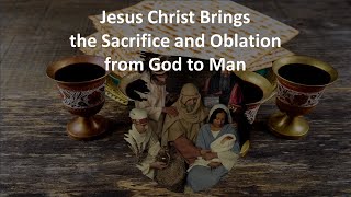 Christ Brings the Oblation and Sacrifice from God