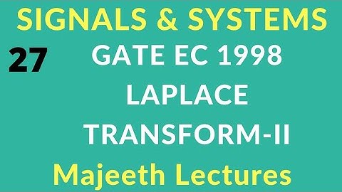 27 GATE EC 1998 Signals and Systems Laplace Transform II @majeethlectures