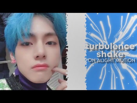 Turbulence Shake Tutorial ||Alightmotion