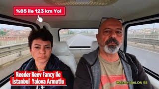 Reeder Reev Fancy ile İstanbul Yalova Armutlu  123 Km 