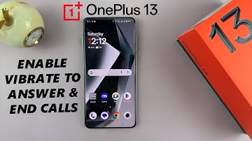 How To Enable Vibration When Call Is Answered / Ended On OnePlus 13