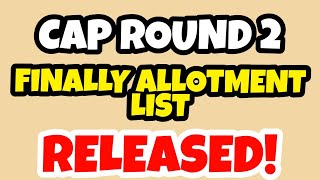 ENGINEERING CAP ROUND 2 ALLOTMENT LIST CHECK HERE ?