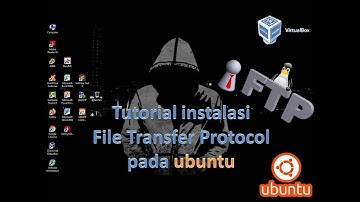 Tutorial Instalasi FTP pada Ubuntu Server dalam VirtualBox