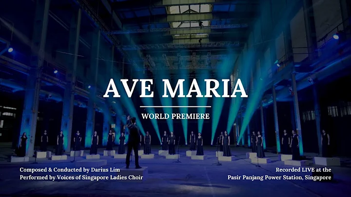 AVE MARIA (Darius Lim) - Voices of Singapore Ladie...