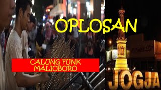 OPLOSAN - CALUNG FUNK ANGKLUNG MALIOBORO JOGJA (MUSISI JALANAN JOGJA) - JOGJA MUSICIAN