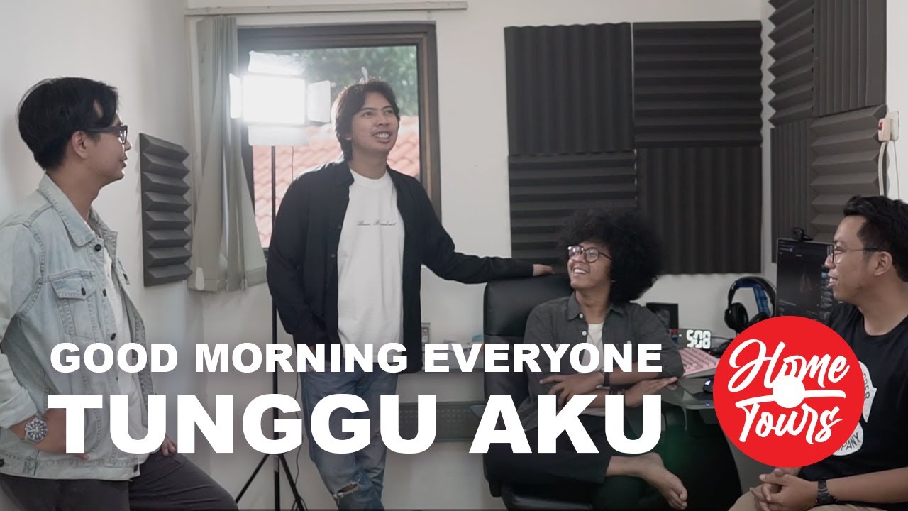 Home Tours Good Morning Everyone Tunggu Aku (Live) YouTube