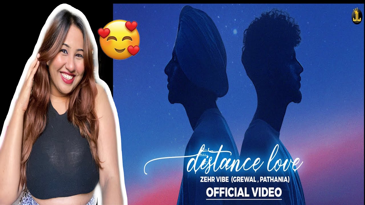 Reaction on Distance Love - Zehr Vibe | yaari ghuman | new punjabi ...