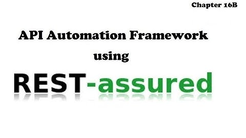 Rest Assured API Automation Framework - Code Part 2