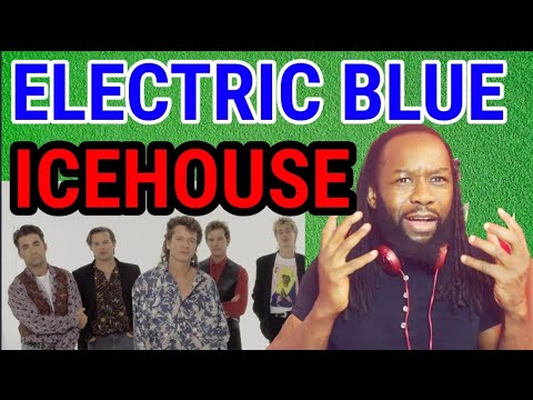 Another Australian gift! - ICEHOUSE ELECTRIC BLUE REACTION- First time hearing.