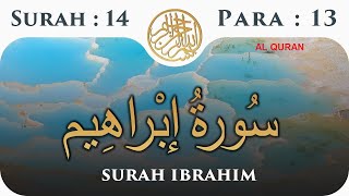 Complete Surah Ibrahim (سورة ابراهيم) by Sheikh Yasser Salama