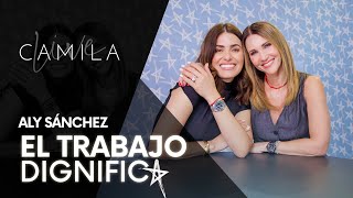 Trabajar sin complejos  🩵 Aly Sánchez en Camila Live 🎙️ Camila Canabal